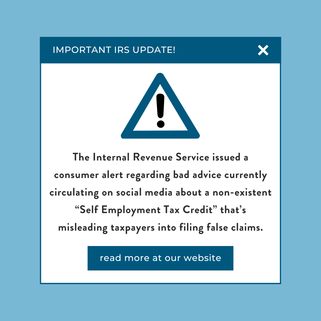 IRS Warns Taxpayers About Misleading Claims About Non-existent “Self Employment Tax Credit”