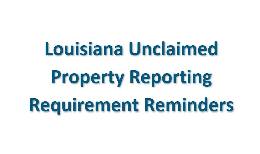 Compliance with Louisiana Unclaimed Property Reporting Requirements