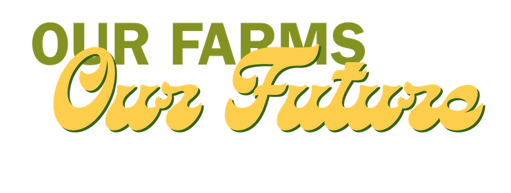 Our Farms, Our Future