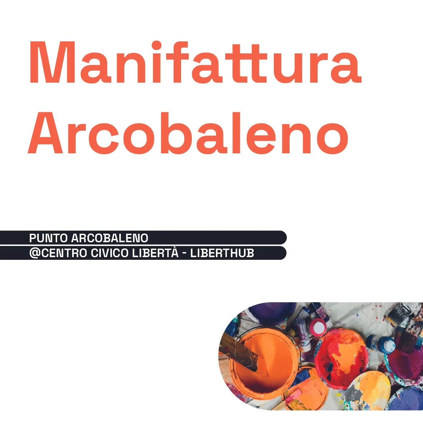 Manifattura Arcobaleno - Atelier Aperto di micro - esplorazioni creative
