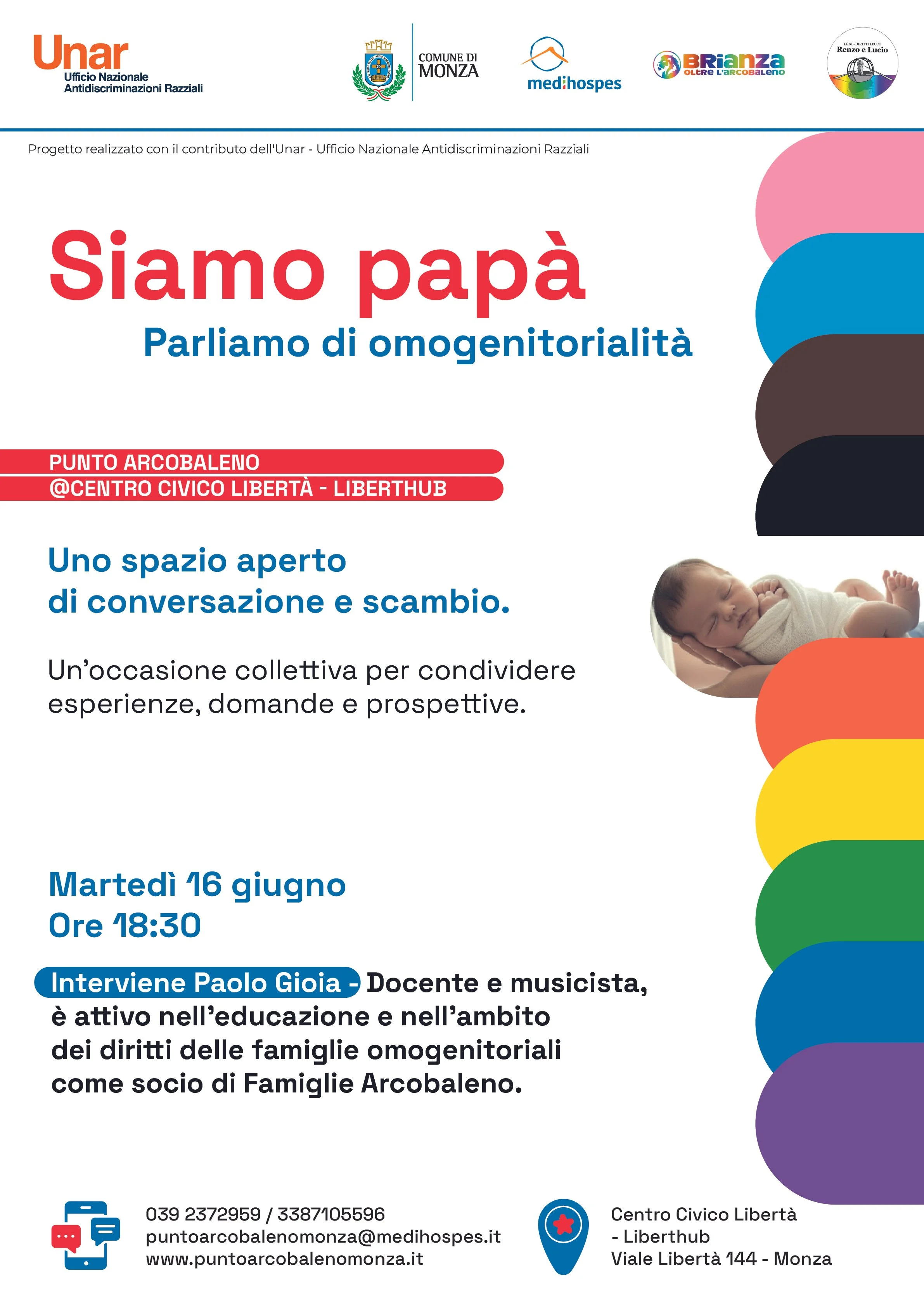 Locandina evento del 16 giugno "Siamo papà" con bandiera LGBTQ+ sul lato destro e loghi Unar, Comune di Monza, Medihospes, Brianza Oltre L'Arcobaleno e Renzo e Lucio in alto.