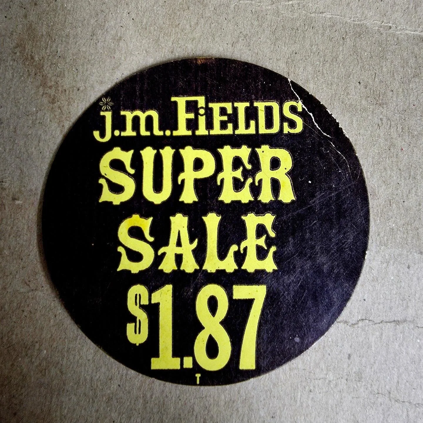 J.M. Fields had "killer" deals back in the day, you can even say they was "murdering" the competition....ok I'll stop now....lol