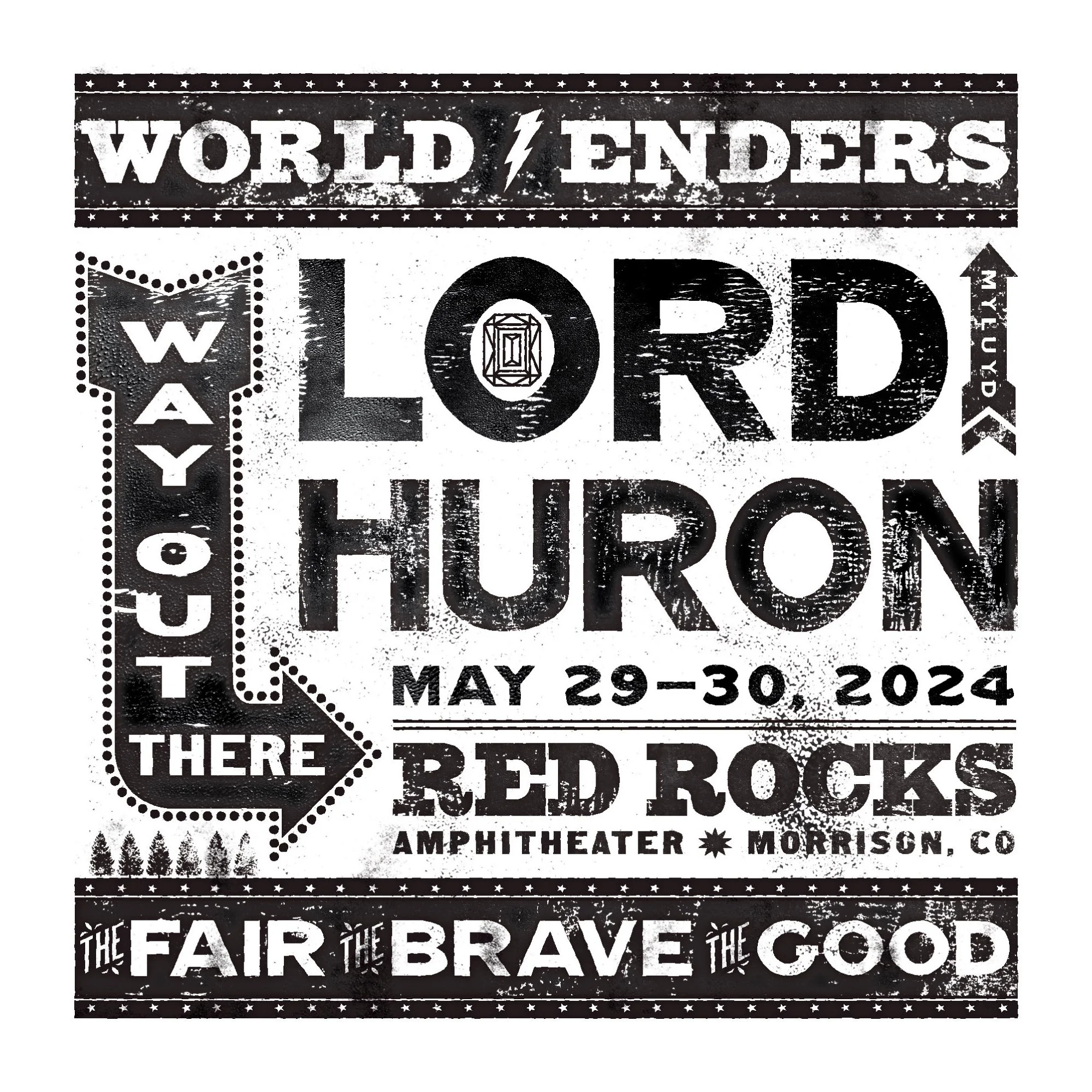 Black and white sticker with distressed text for an event called World Enders in Morrison, Colorado, on May 29-30, 2024, at Red Rocks Amphitheater, featuring Lord Huron.