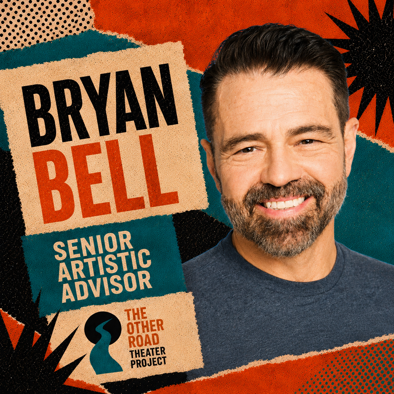 A smiling man with dark hair and a beard, wearing a dark shirt, standing in front of a colorful, artistic background with text promoting Bryan Bell as a senior artistic advisor for The Other Road Theater Project.