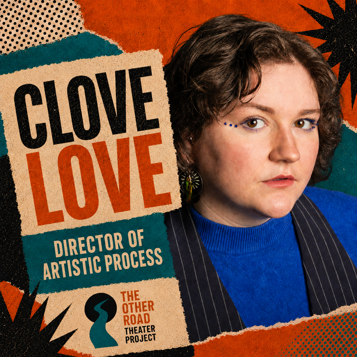 Promotional image featuring a woman with short curly hair, wearing a blue top and striped vest, next to a textured poster with the words 'LOVE LOVE' and 'Director of Artistic Process' and a logo for 'The Other Road Theater Project.'