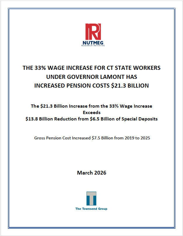 THE 33% WAGE INCREASE FOR CT STATE WORKERS UNDER GOVERNOR LAMONT HAS INCREASED PENSION COSTS $21.3 BILLION