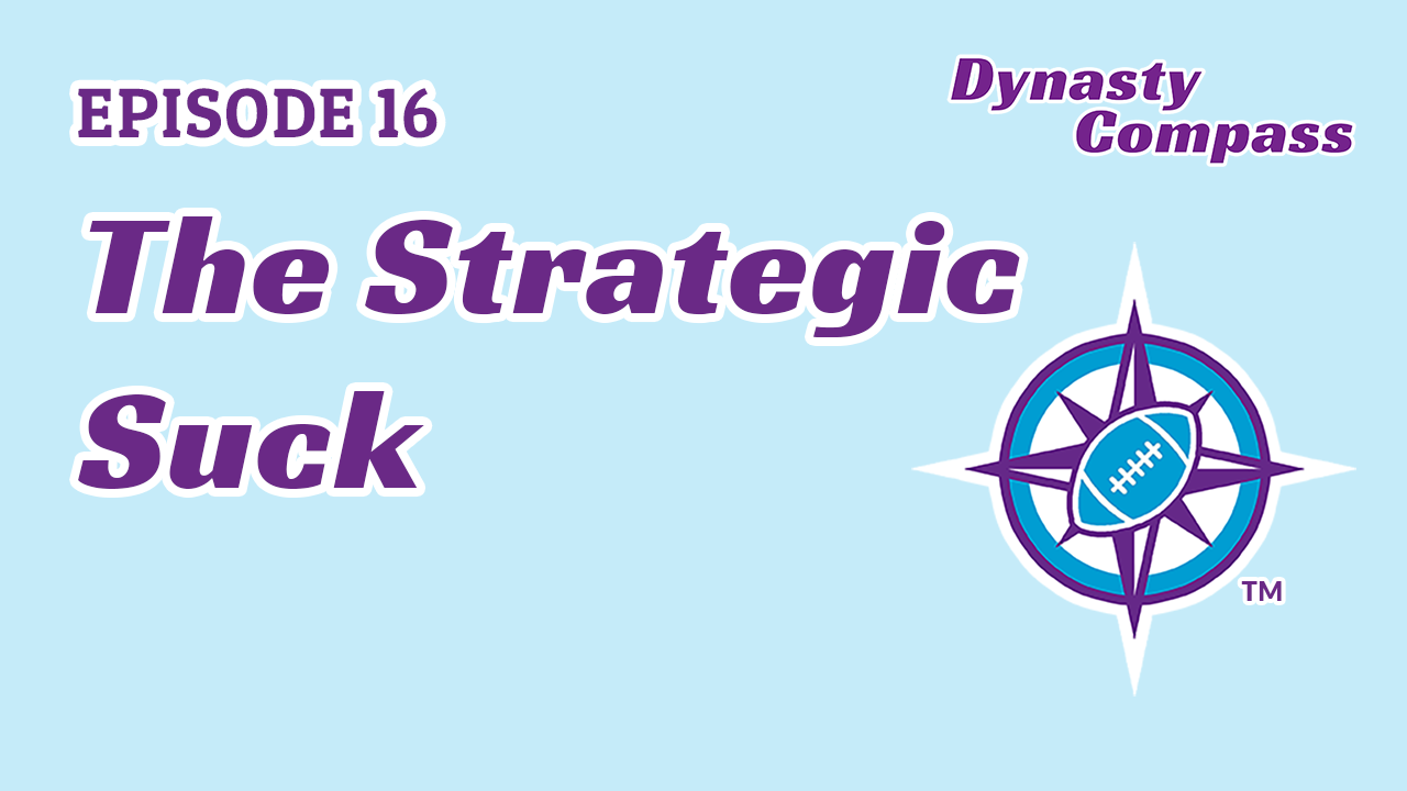 Episode 16 - The Strategic Suck: How to Rebuild Without Tanking