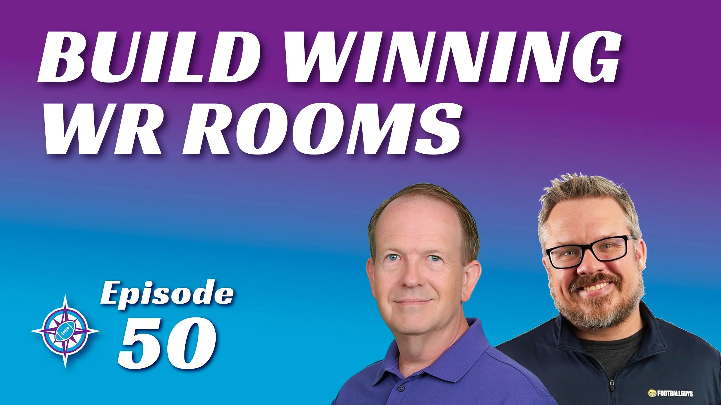 Hero, Bully, or Zero? Building Your Dynasty WR Room with Jeff Bell title card
