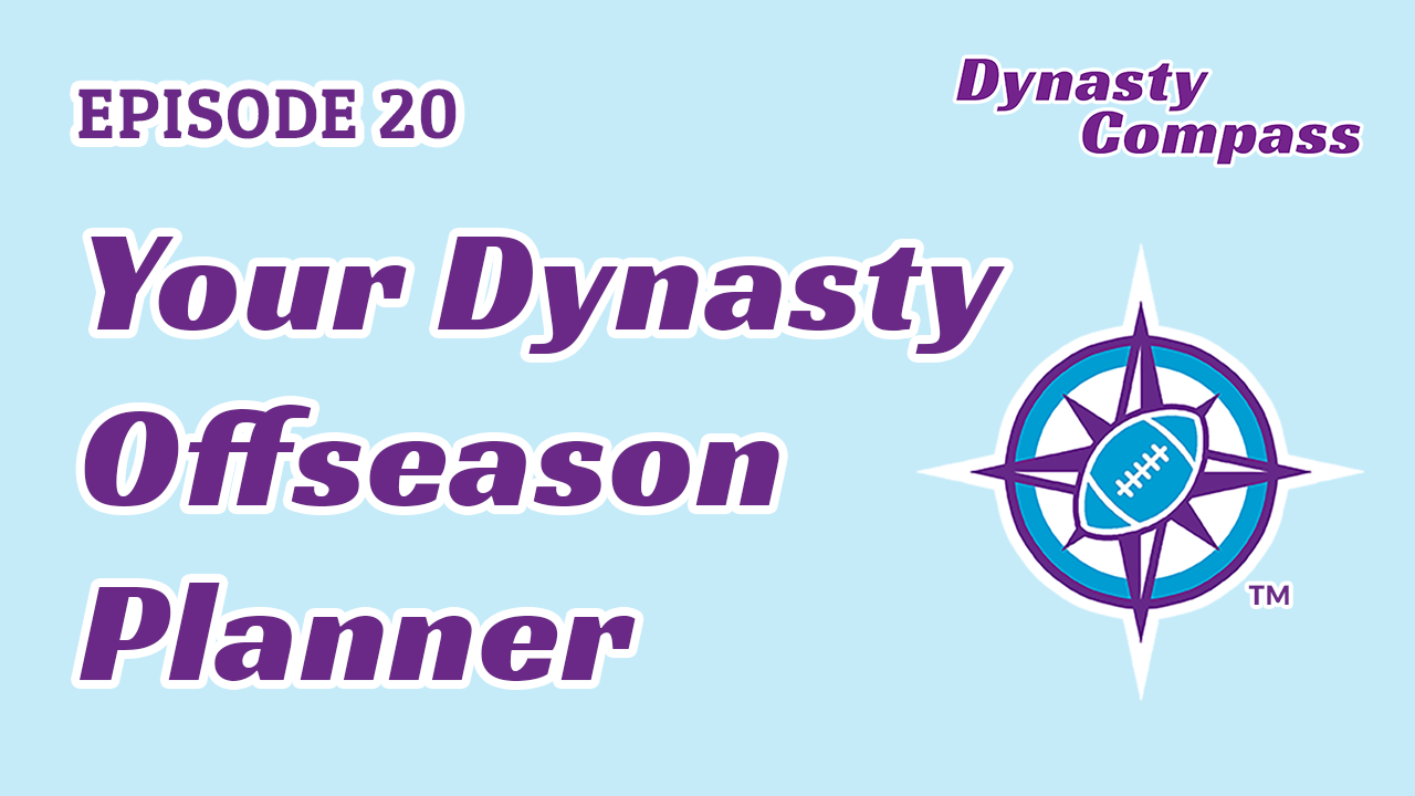 Episode 20 – Your Dynasty Offseason Planner title card
