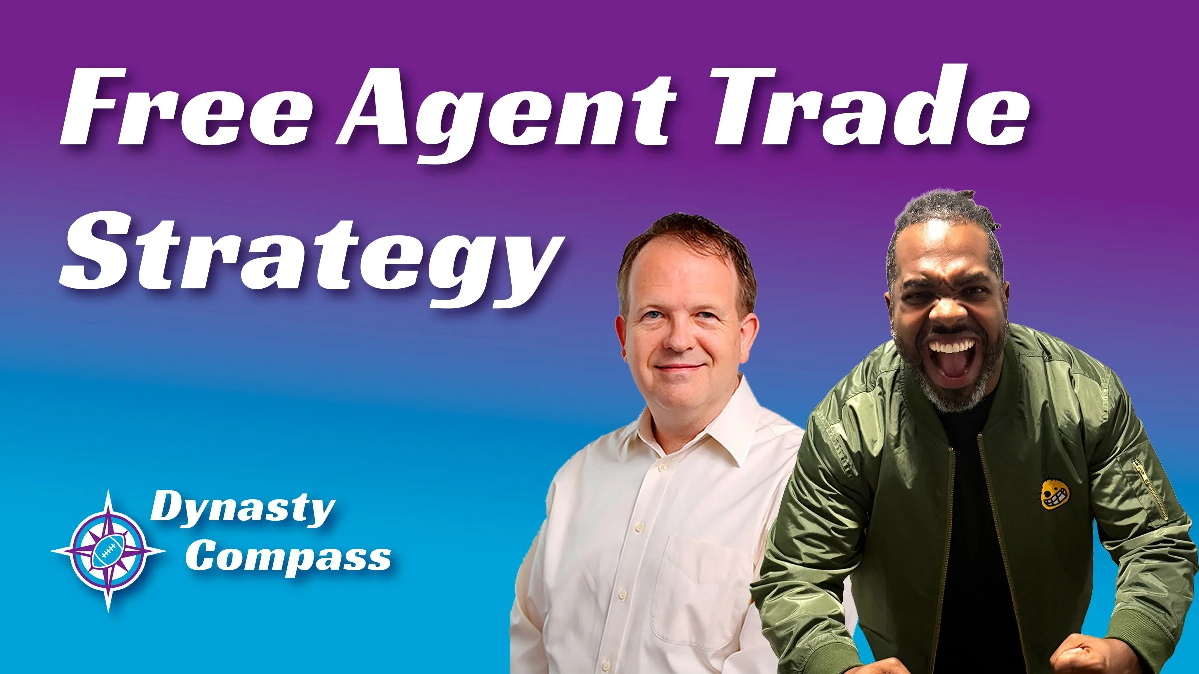 Dynasty Trade Strategy for Free Agency Season with Tipp Major