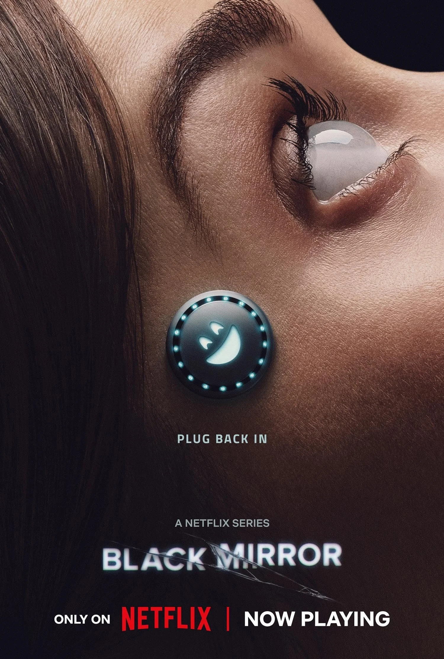 Close-up of a woman's face with a reflective white eye, a black circular device with a smiley face and blue lights on her cheek, and text promoting the Netflix series 'Black Mirror' with the slogan 'Plug Back In'.