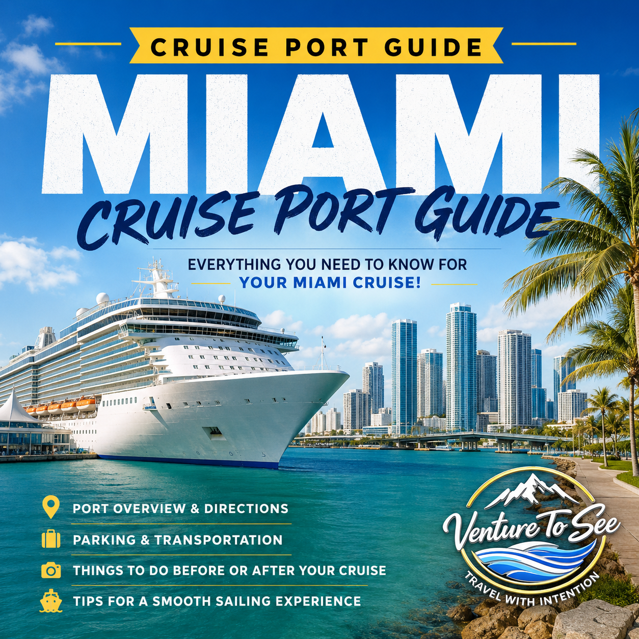 Miami Cruise Port Guide | Venture To See