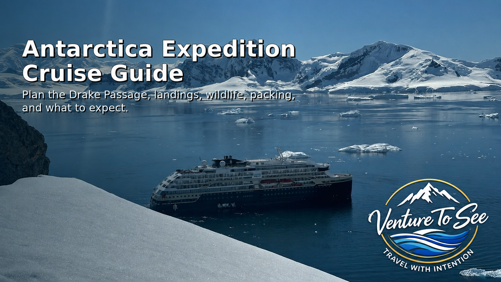 Antarctica Expedition Cruise Guide | Venture To See