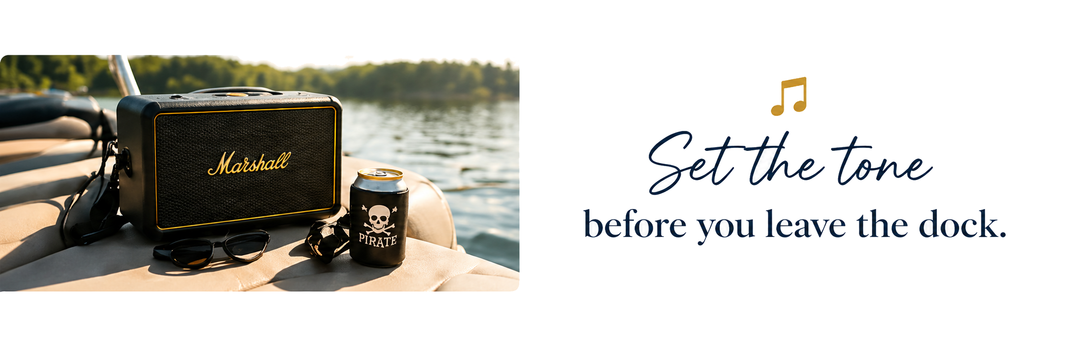 A boat docked on a lake, with a Marshall speaker, sunglasses, a pirate-themed beverage can, and a bag resting on the boat's surface, with water and trees in the background and a text overlay reading "Set the tone before you leave the dock."