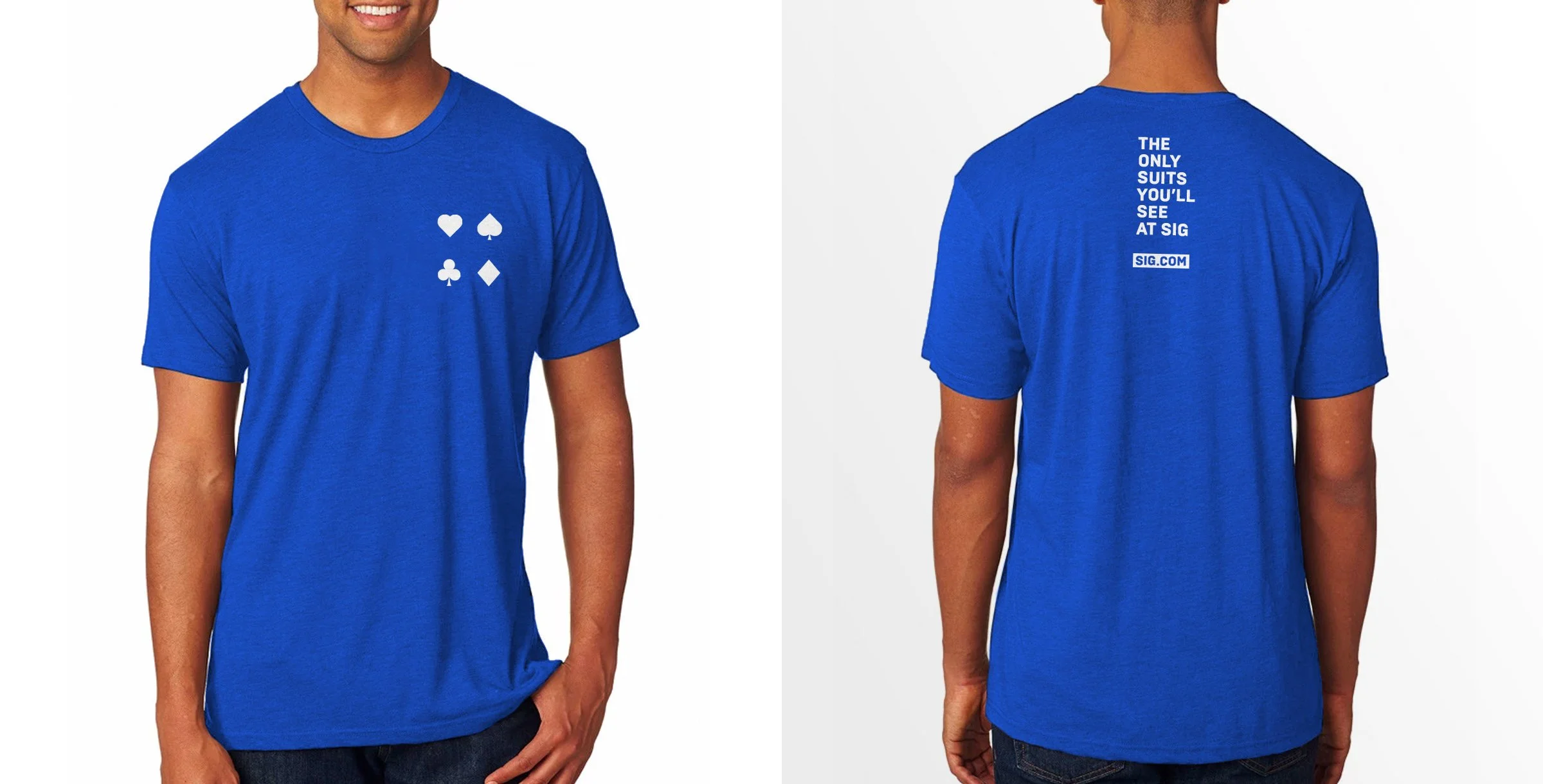 A person wearing a blue T-shirt with four white symbols (hearts, spades, clubs, diamonds) on the front left chest. The back of the T-shirt has white text reading "THE ONLY SUITS YOU'LL SEE AT SIG" and a website URL "SIG.COM."