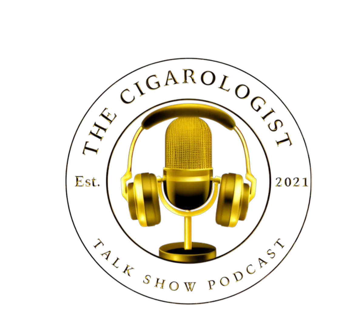 Logo for The Cigarologist Talk Show Podcast featuring a gold microphone and headphones, with text indicating it was established in 2021.
