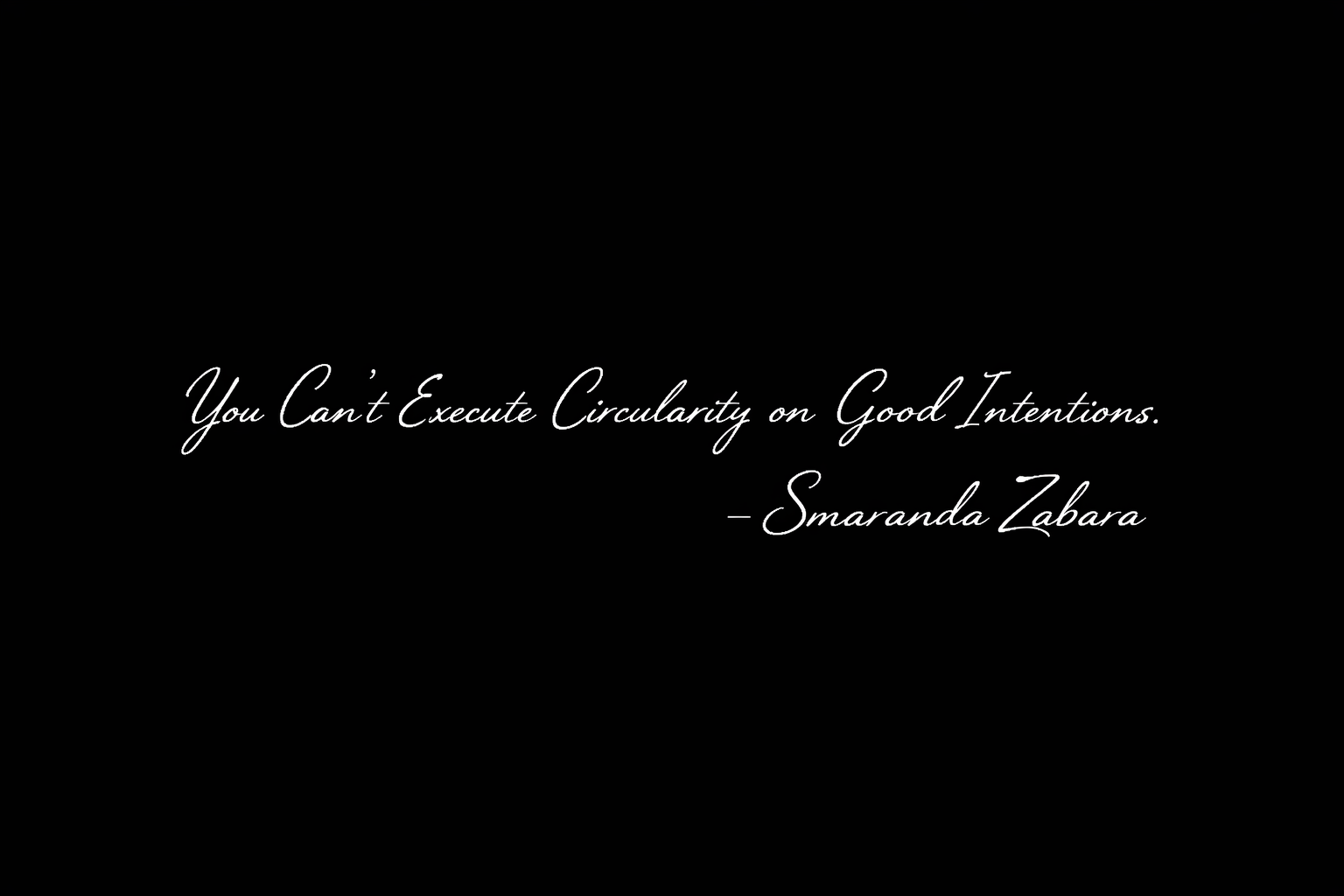 nspirational quote by Smaranda Zabara on environmental intelligence and circular economy, displayed in elegant cursive typography on a black background.