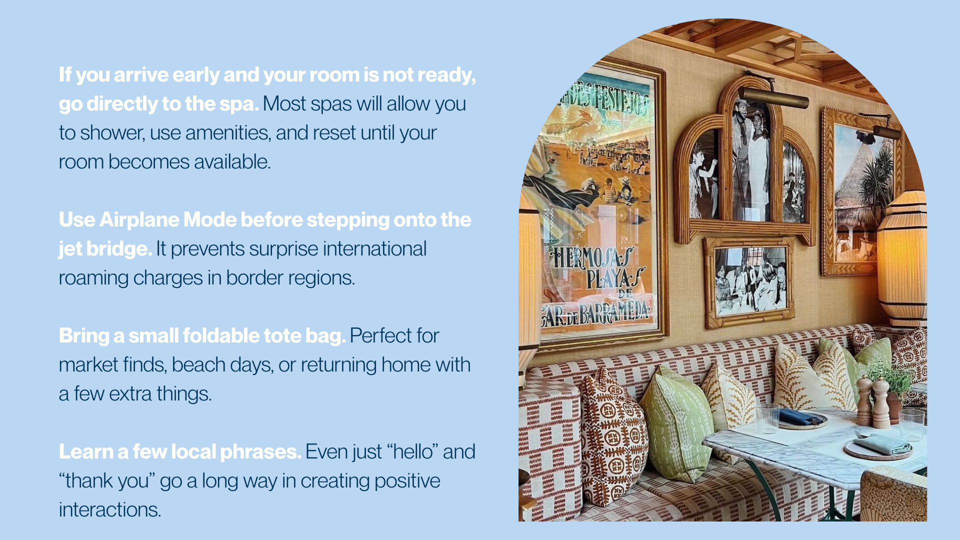 Text on a light blue background offering travel tips for early arrivals, airline mode, small foldable tote bags, and learning phrases, next to a decorated wall with framed art and a sitting area with patterned cushions and a marble table.