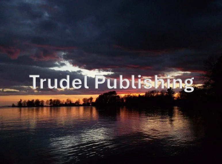 Sunset over a body of water with trees, with the text "Trudel Publishing" in large letters