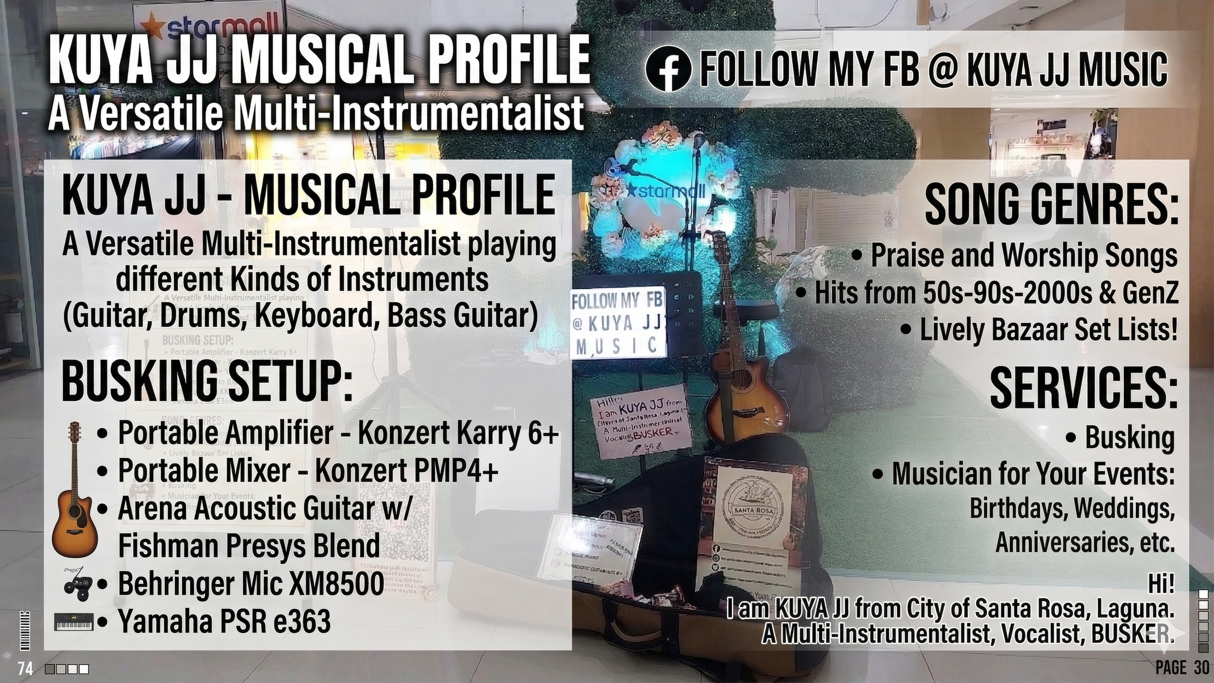 A promotional poster for Kuya JJ Musical Profile displays at an indoor venue. It features text about Kuya JJ, a multi-instrumentalist playing guitar, drums, keyboard, and bass guitar. The poster lists his busking setup, including a portable amplifier, portable mixer, an arena acoustic guitar, Behringer microphone, and Yamaha PSR e363 keyboard. It also indicates his song genres, such as praise and worship, hits from the 50s to the 2000s, and various genres. Services offered include busking and event musician services for birthdays, weddings, and anniversaries. The poster includes social media handles and a brief introduction about Kuya JJ from Santa Rosa, Laguna.