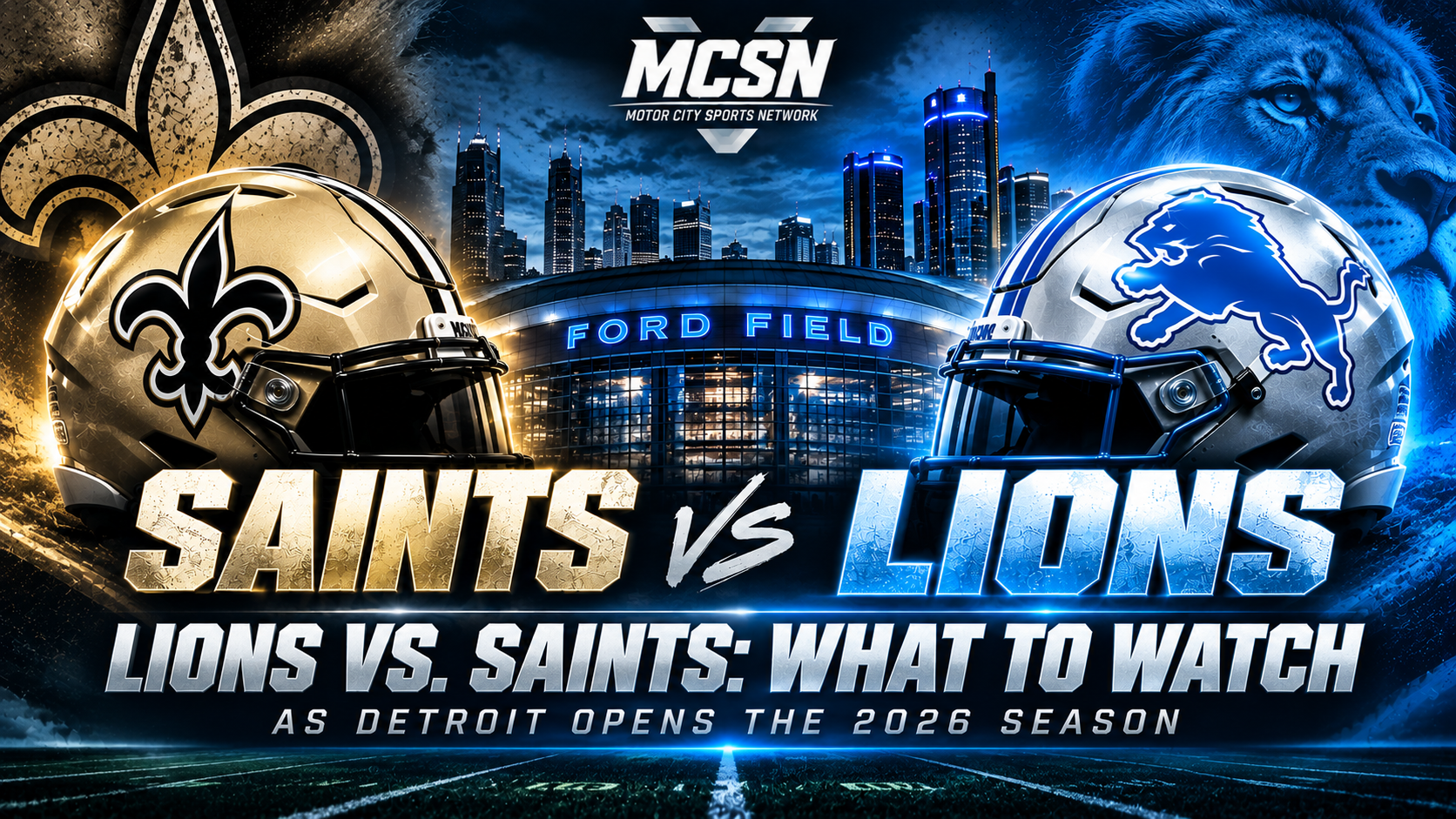 Lions vs. Saints: What to Watch as Detroit Opens the 2026 Season at Ford Field