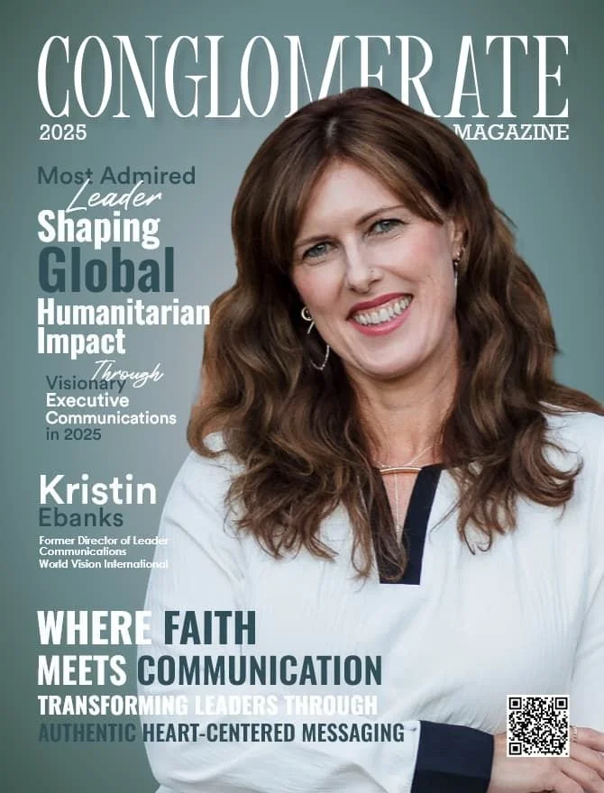 Cover of Conglomerate Magazine 2025 featuring Kristin Ebanks smiling, with headlines about leadership, global humanitarian impact, faith, and communication.