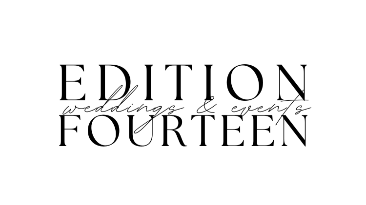 EDITION FOURTEEN WEDDINGS &amp; EVENTS