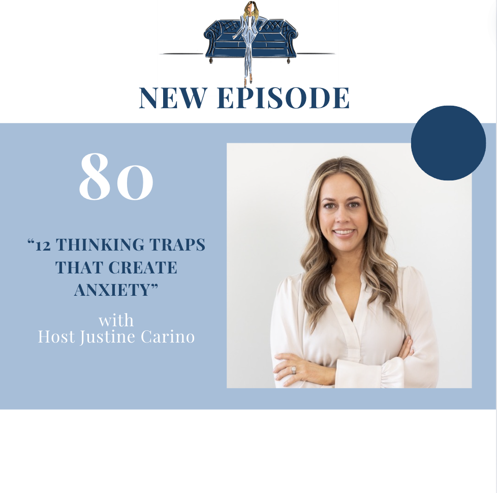 “12 Thinking Traps that Create Anxiety” with Host Justine Carino