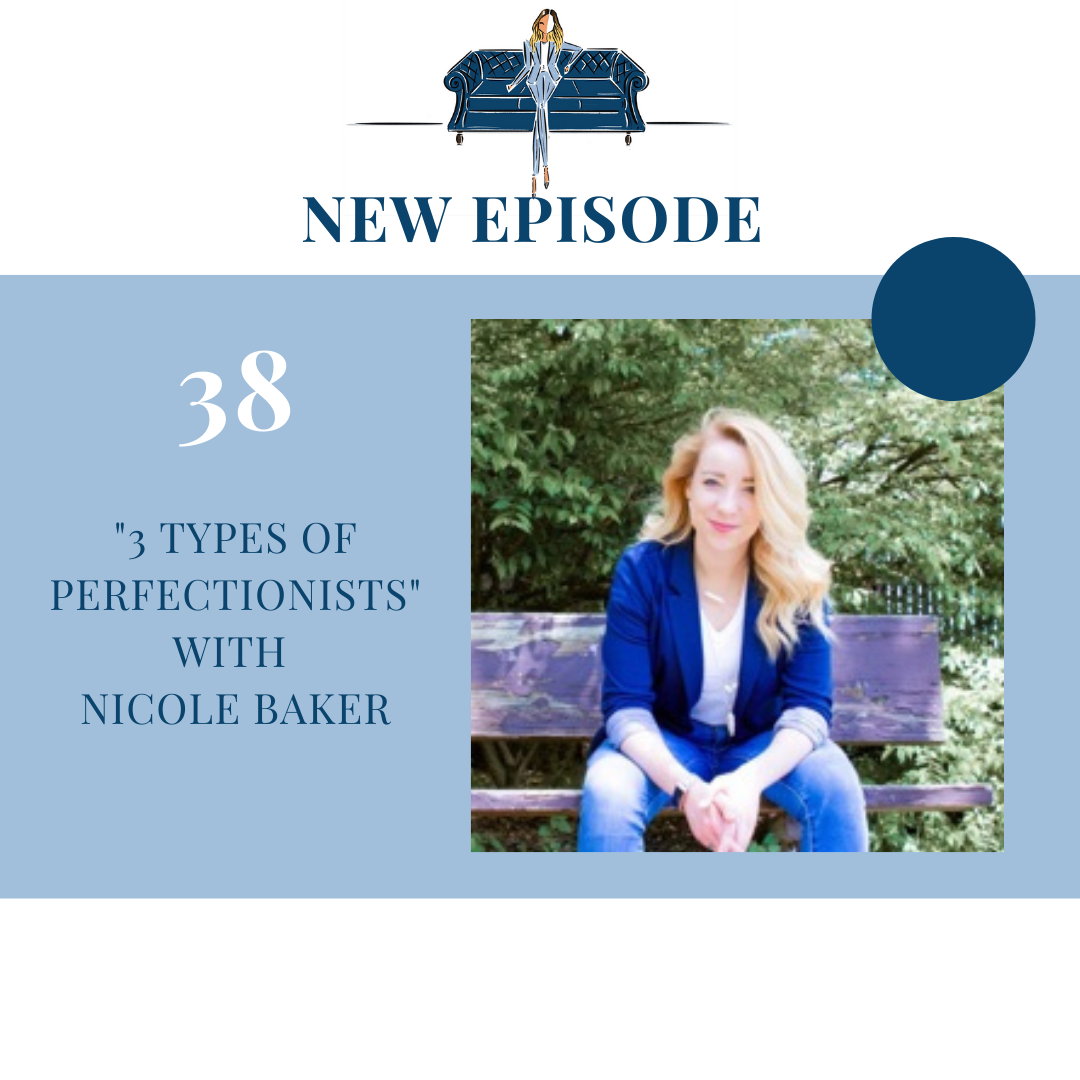 "3 Types of Perfectionists" with Nicole Baker