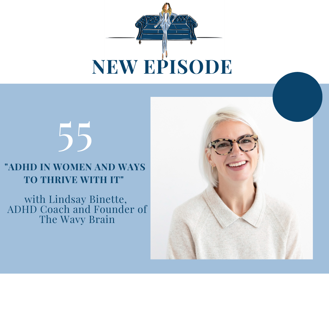 "ADHD in Women and Ways to Thrive With It" with Lindsay Binette, ADHD Coach and Founder of The Wavy Brain