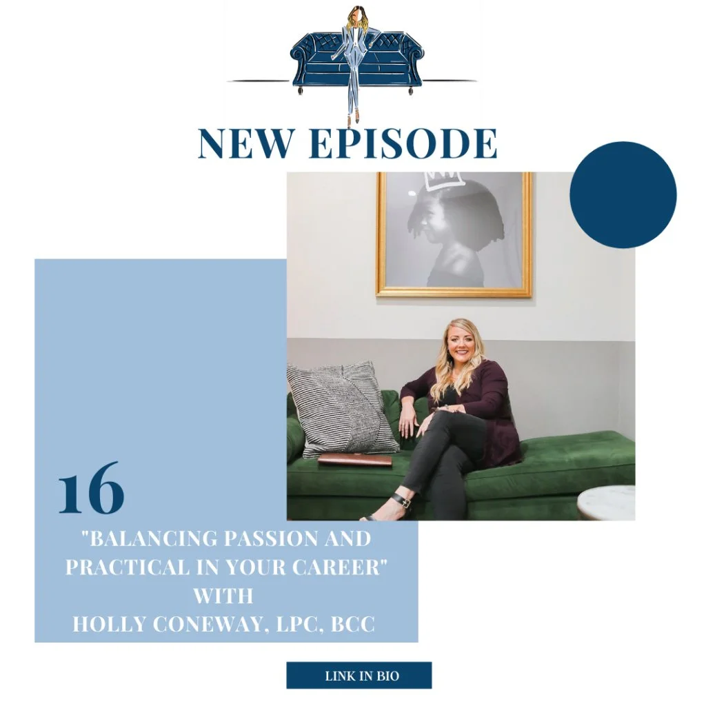 “Balancing Passion and Practical in Your Career” with Holly Coneway, LPC, BCC