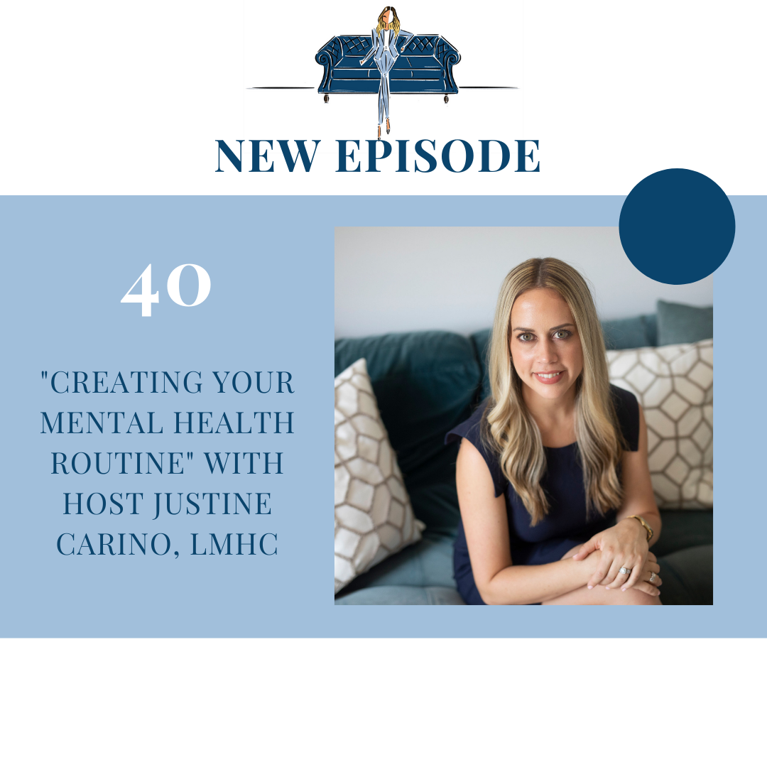 “Creating Your Mental Health Routine” with host Justine Carino, LMHC