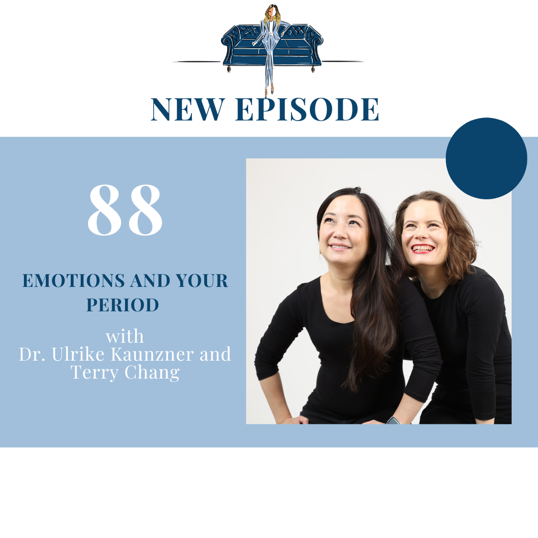 Emotions and Your Period with Dr. Ulrike Kaunzner and Terry Chang