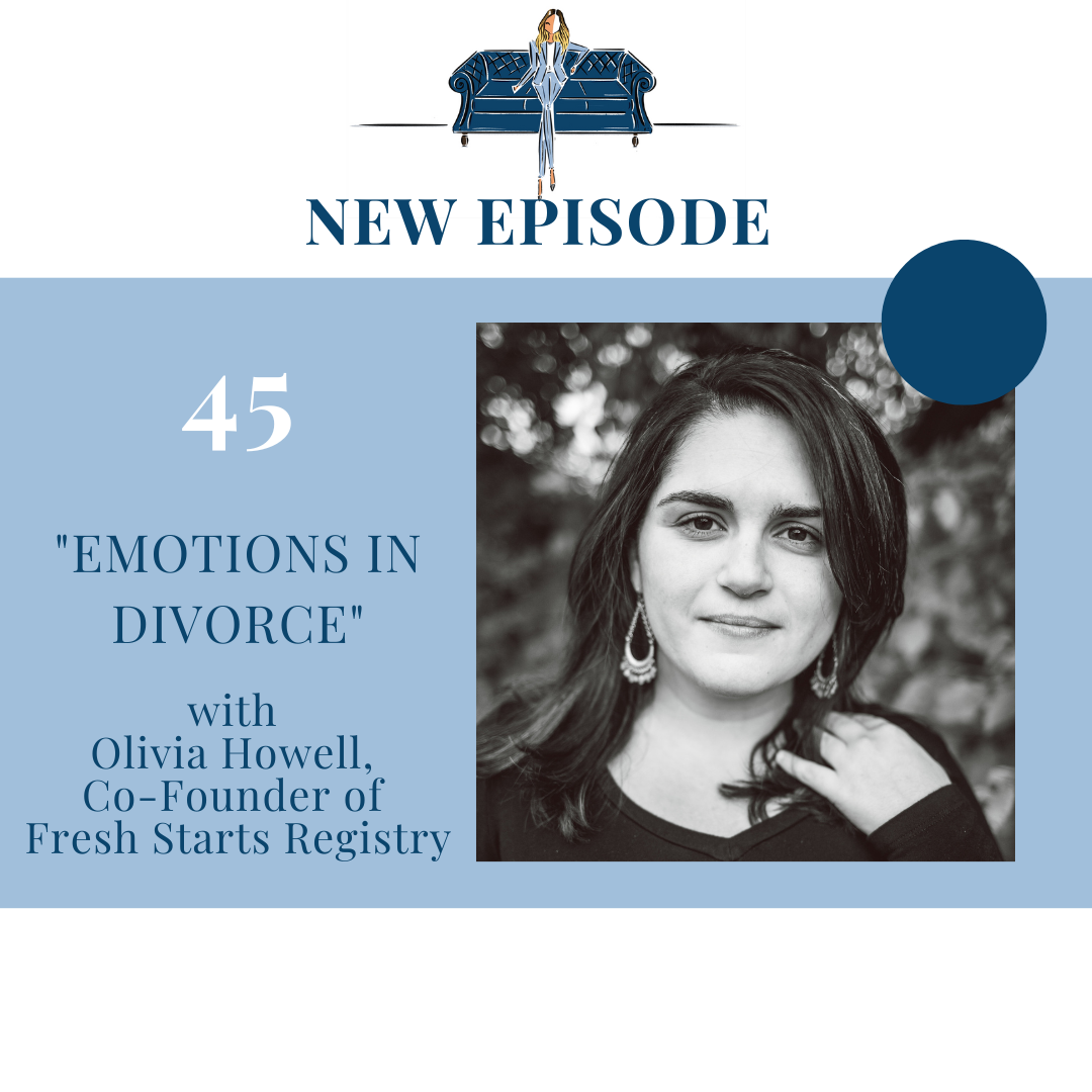 "Emotions in Divorce" with Olivia Howell
