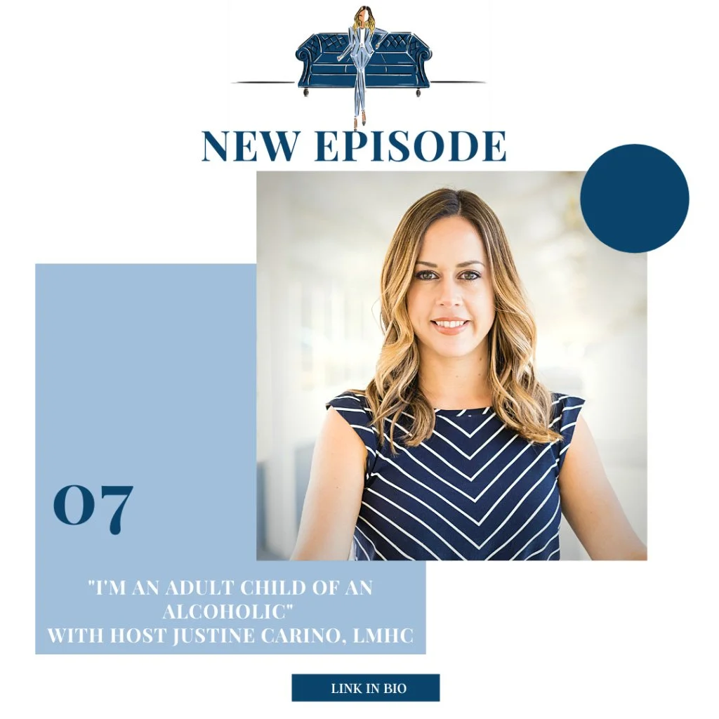 “I’m An Adult Child of an Alcoholic” with host Justine Carino, LMHC