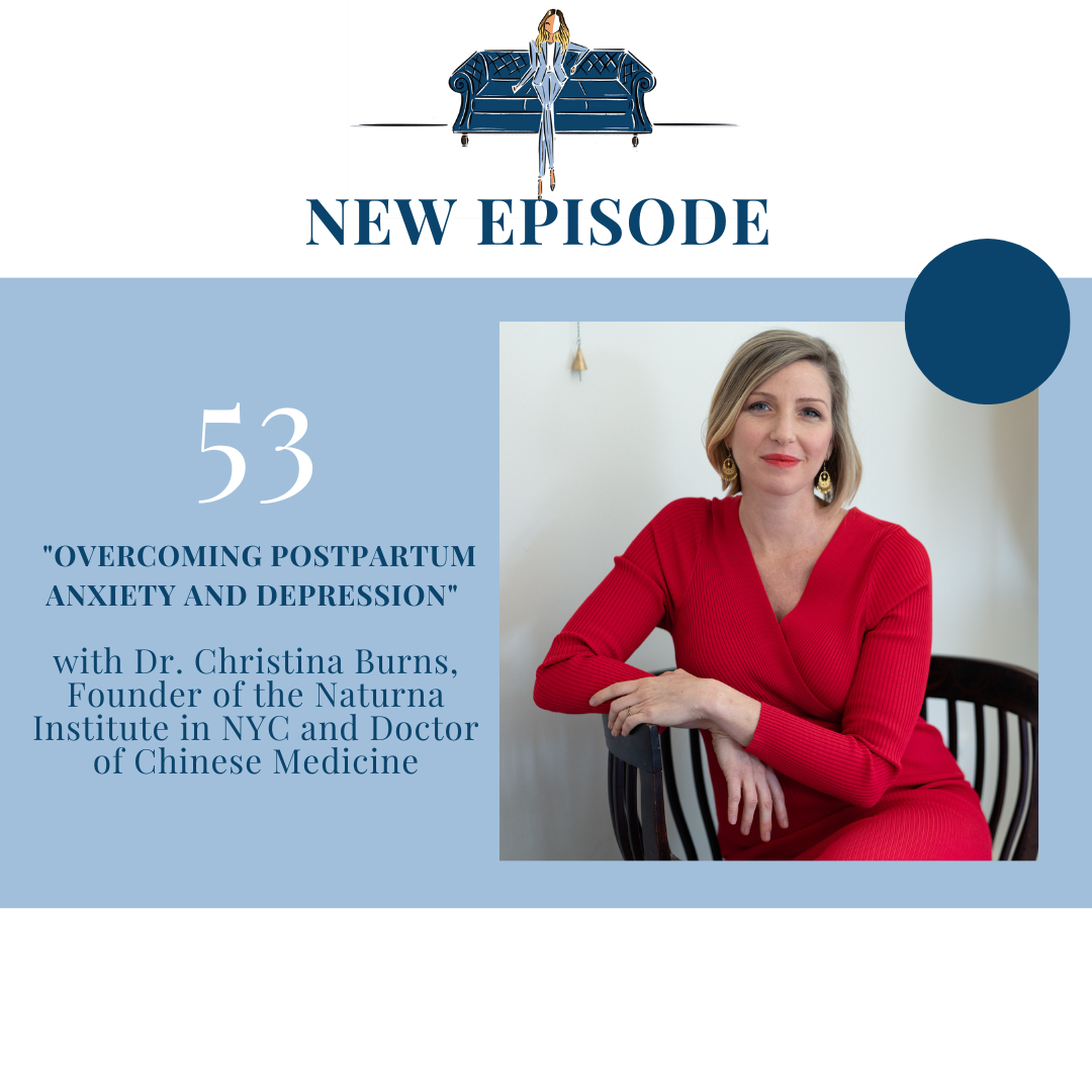 "Overcoming Postpartum Anxiety and Depression" with Dr. Christina Burns