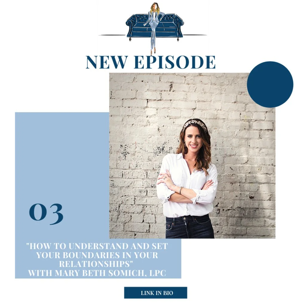 How to Understand and Set Your Boundaries in Your Relationships with Mary Beth Somich, LPC