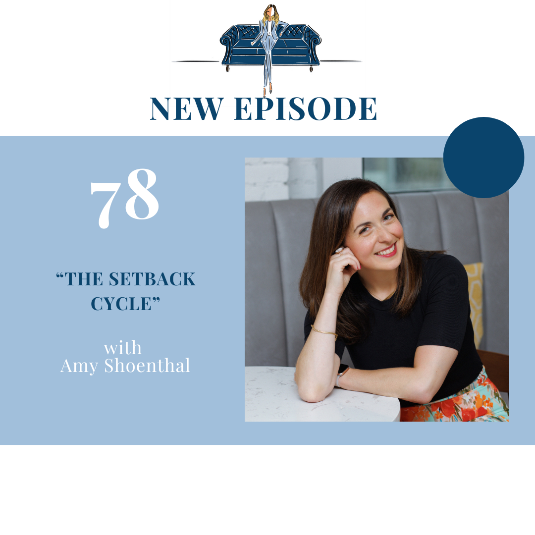 “The Setback Cycle” with Amy Shoenthal