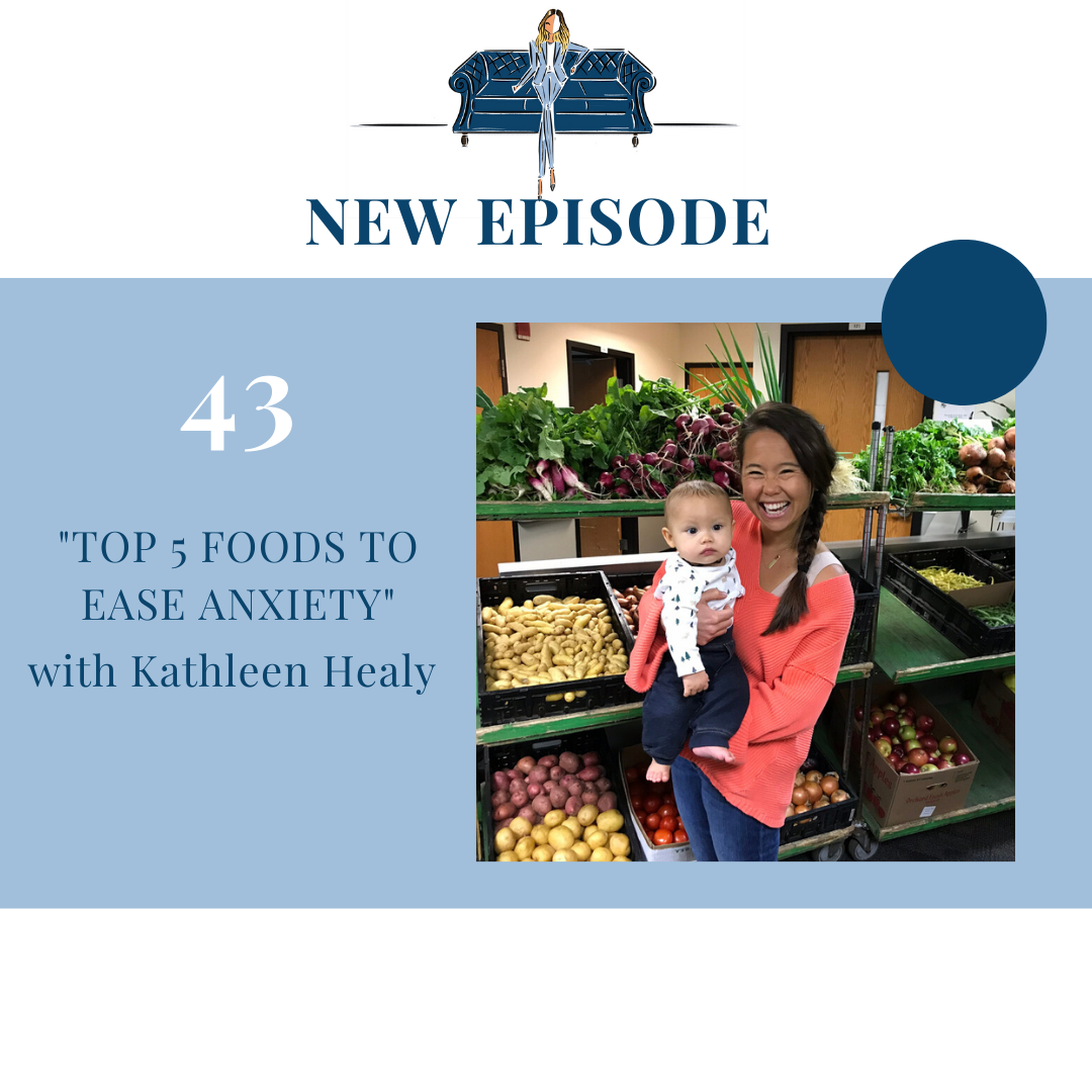 "Top 5 Foods to Ease Anxiety" with Holistic Health Coach, Kathleen Healy