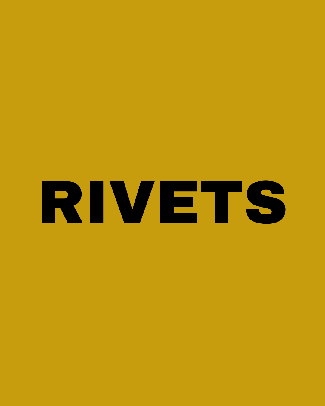 Sign with black text on yellow background that reads "RIVETS".