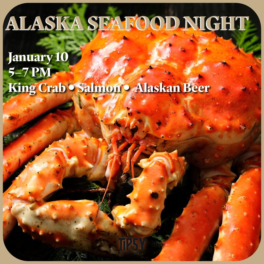 Tempe&hellip; get ready to go full Alaska.
We&rsquo;re flying in the good stuff for one night only.

Alaska Seafood Night
January 10
5&ndash;7 PM
Tipsy Taps &amp; Grill &mdash; Tempe, AZ

Your $150 plate includes:
🦀 One pound of 6/9 Colossal Red Kin