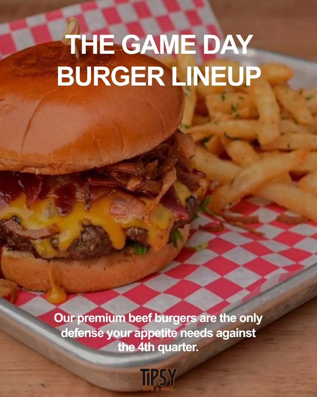 When the game&rsquo;s on the line, so is your appetite.
Our game-day burger lineup brings premium beef, stacked flavor, and zero distractions &mdash; just the way it should be when the 4th quarter hits.
Come hungry. Stay loud.

#GameDayEats #TipsyTap
