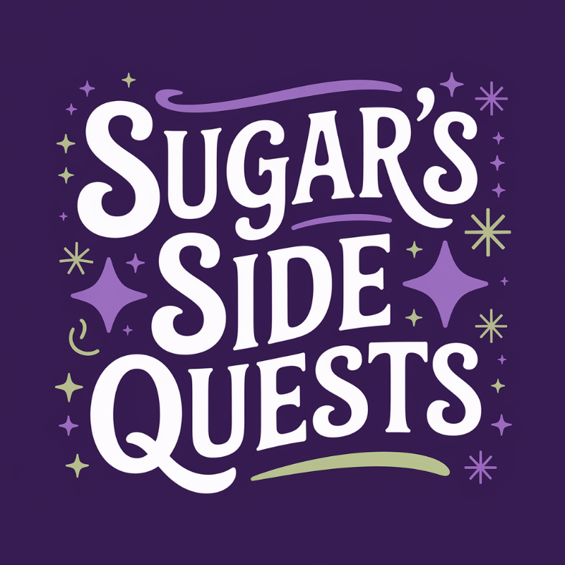 Sugars Side Quests