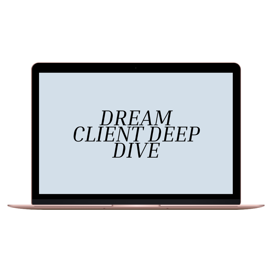 Laptop screen displaying the words 'DREAM CLIENT DEEP DIVE' in black italic font.
