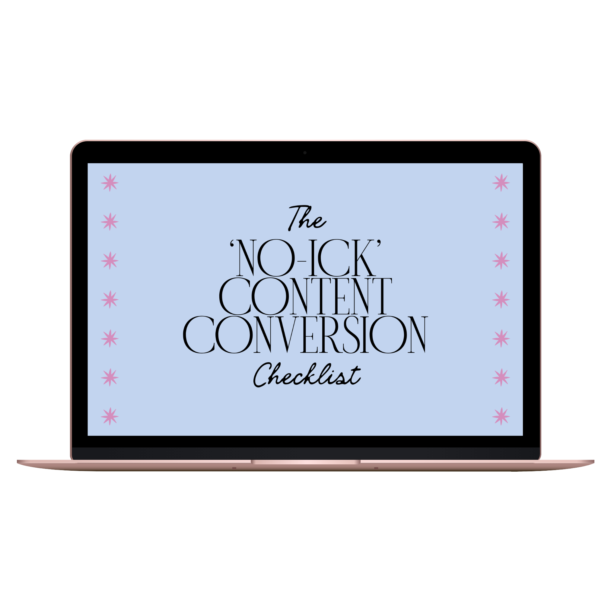 Laptop screen displaying a checklist titled 'The No-ICK Content Conversion Checklist' with pink star-like decorations on a light blue background.