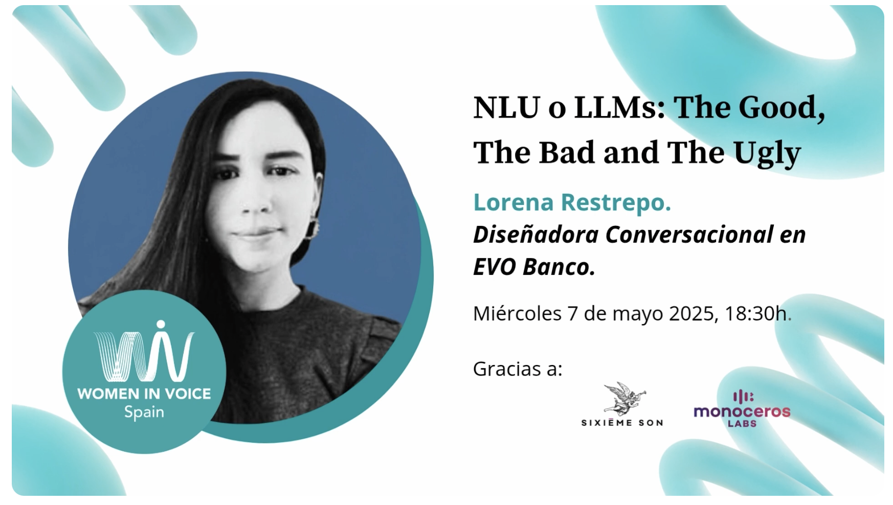 Event poster for Women in Voice Spain featuring Lorena Restrepo, a conversation designer at EVO Banco, scheduled for May 7, 2025, at 6:30 PM, with logos of sponsors Sixième Son and Monoceros Labs.