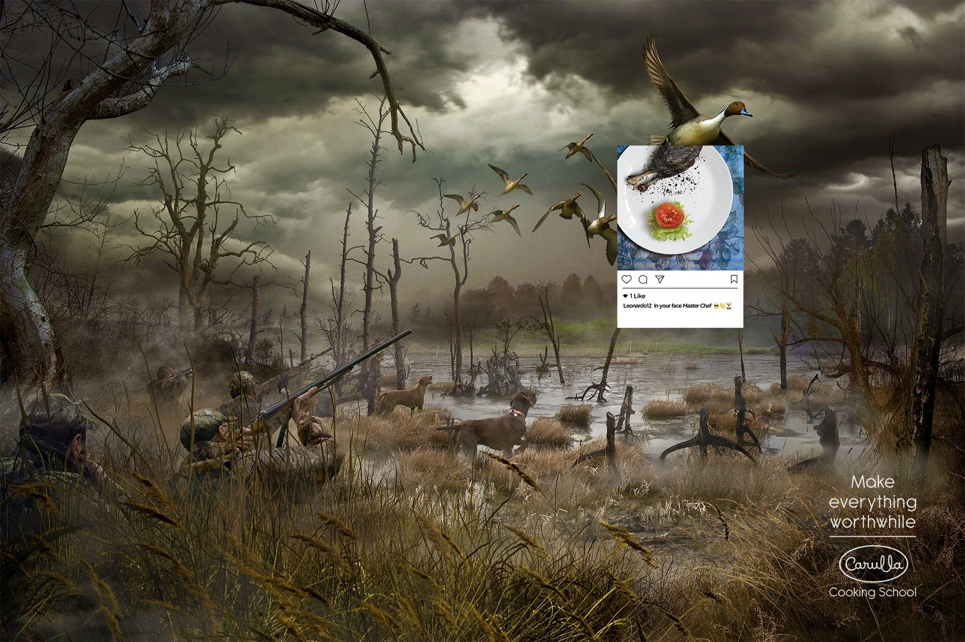 A digital collage depicts a marshy swamp with leafless trees and a cloudy, dark sky. In the foreground, soldiers are aiming rifles, with a dog among them. A flock of birds flies overhead. An Instagram post overlay shows a plate with a tomato and lettuce, and a duck splashing in a bowl of black powder or ash. Text in the corner says, "Make everything worthwhile" and there is a signature for Carla Cooking School.
