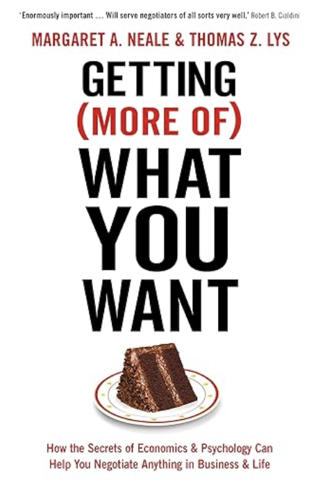 Book cover titled 'Getting (More of) What You Want' by Margaret A. Neale and Thomas Z. Lys, featuring a slice of chocolate cake on a plate at the bottom.