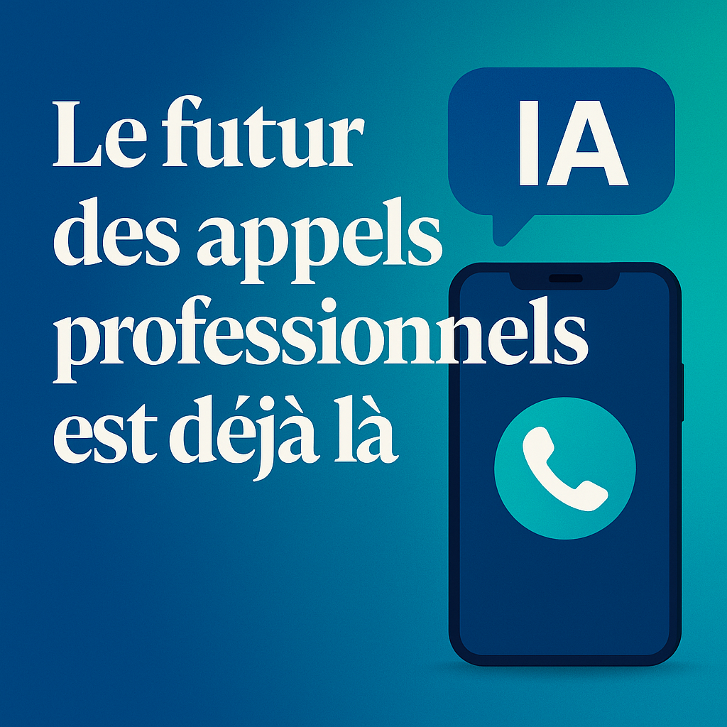 Le futur des appels professionnels est déjà là