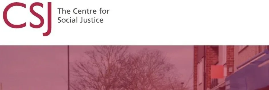 Logo of the Centre for Social Justice with the text 'The Centre for Social Justice' and 'CSJ' in large maroon letters.